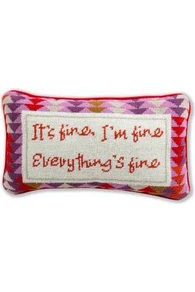 Everything's Fine Needlepoint Pillow